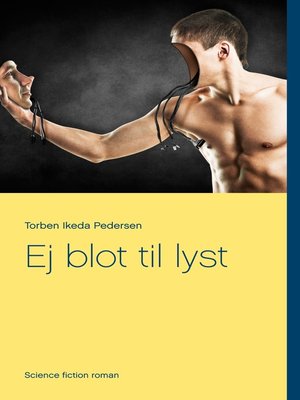 cover image of Ej blot til lyst